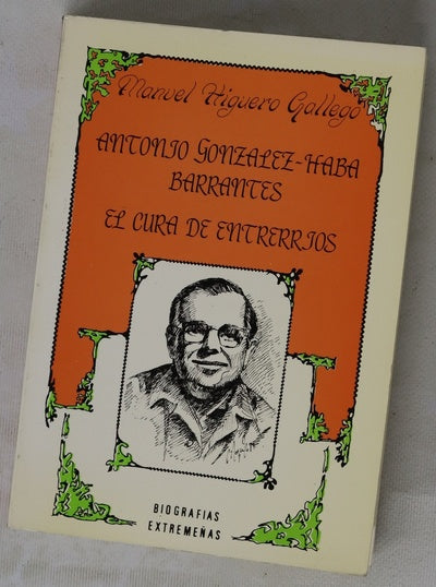Antonio González-Haba Barrantes, el cura de Entrerríos (1936-1973)