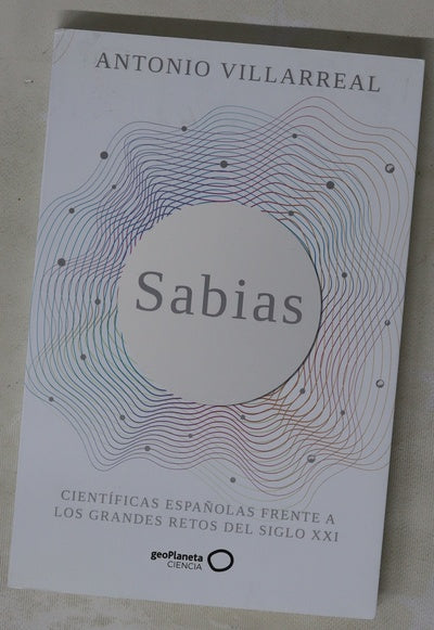 Sabias : científicas españolas frente a los grandes retos del siglo XXI