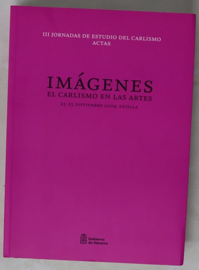 Imágenes, el carlismo en las artes : actas