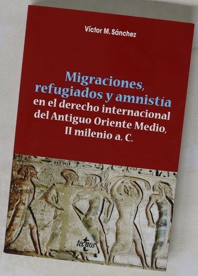 Migraciones, refugiados y amnistía en el derecho internacional del Antiguo Oriente Medio, II milenio a.C.