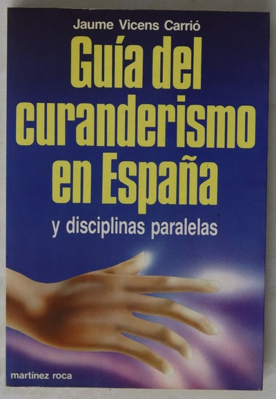 Guía del curanderismo en España y disciplinas paralelas