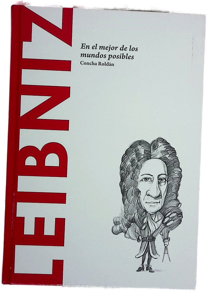 Leibniz : en el mejor de los mundos posibles