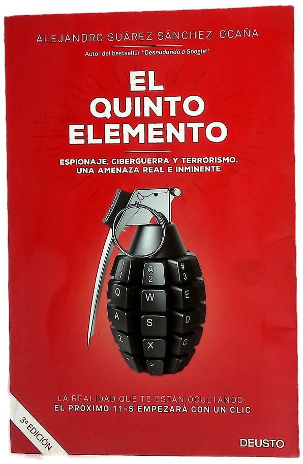 El quinto elemento : espionaje, ciberguerra y terrorismo, una amenaza real e inmimente