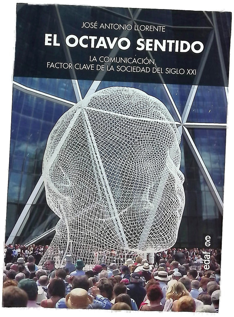El octavo sentido : la comunicación, factor clave de la sociedad del siglo XXI
