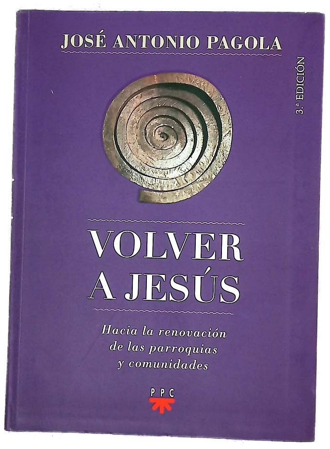 Volver a Jesús : hacia la renovación de parroquias y comunidades