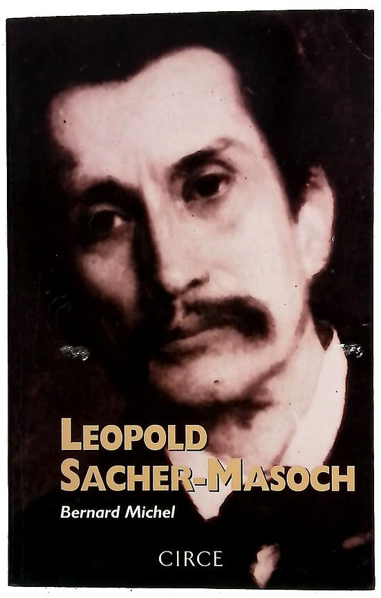Leopold Sacher-Masoch