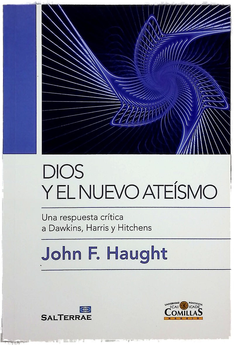 Dios y el nuevo ateísmo : una respuesta crítica a Dawkins, Harris y Hitchens