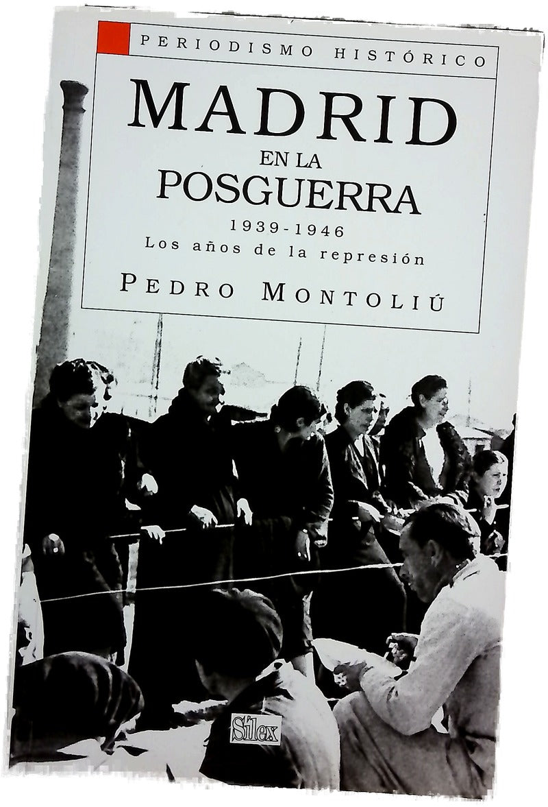 Madrid en la posguerra 1939-1946, los años de la represión