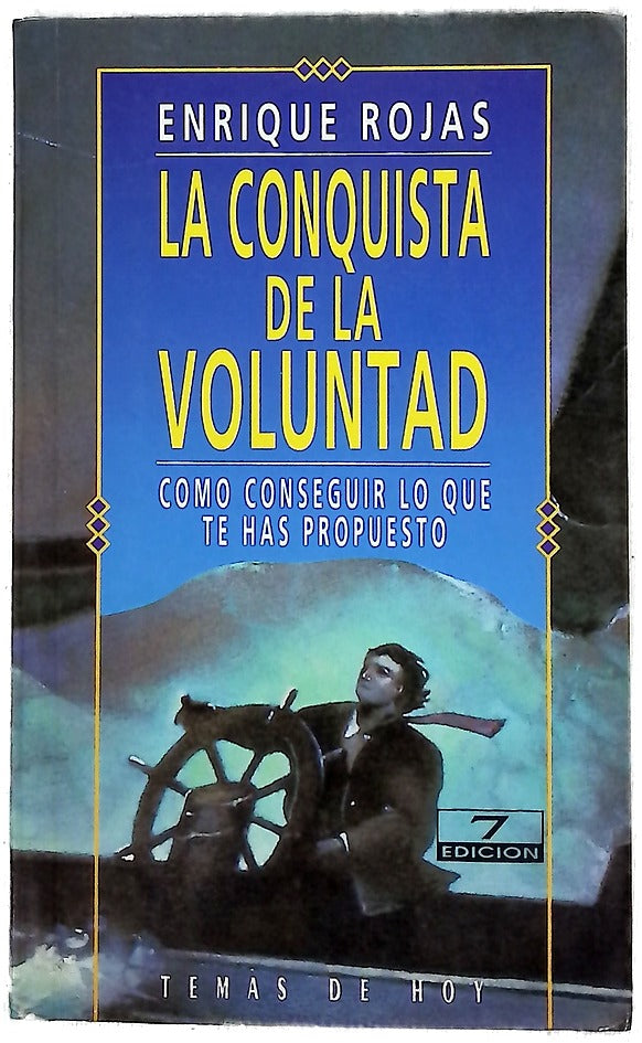 La conquista de la voluntad cómo conseguir lo que te has propuesto