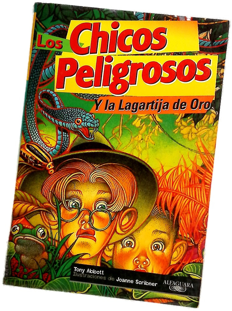 Los chicos peligrosos y la lagartija de oro