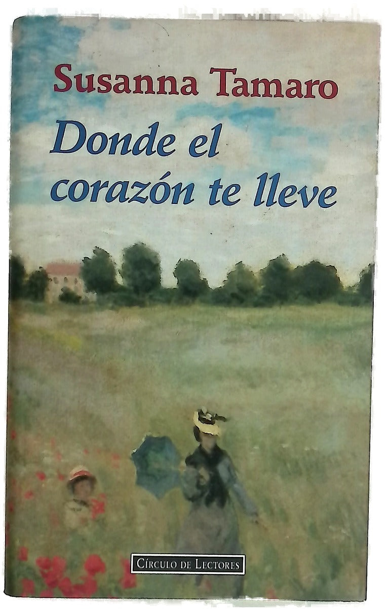 Donde el corazón te lleve