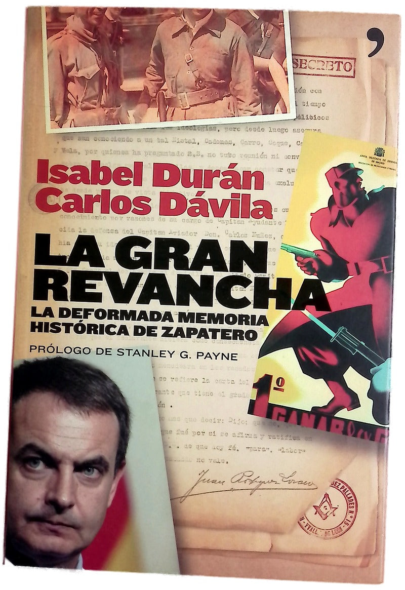 La gran revancha la deformada memoria histórica de Zapatero