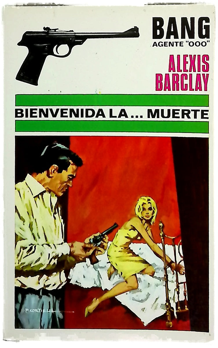 Bang agente "000" : Bienvenida la ... muerte