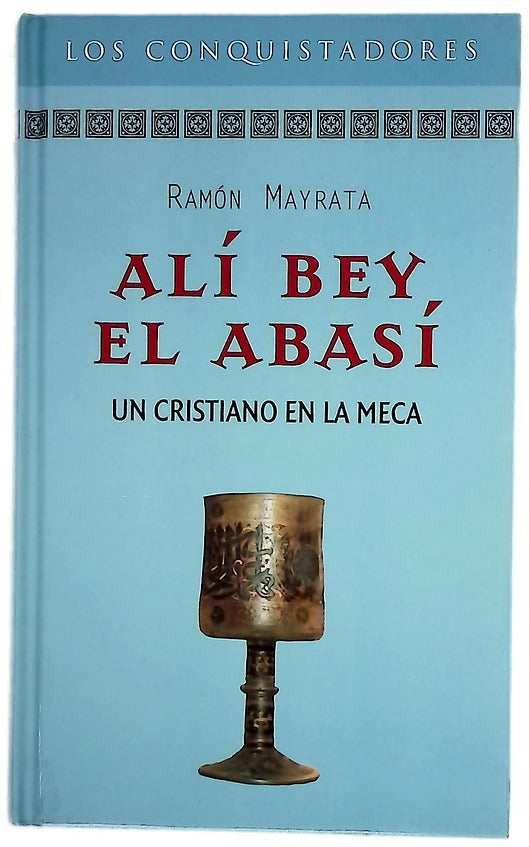 Alí Bey el Abasí un cristiano en La Meca