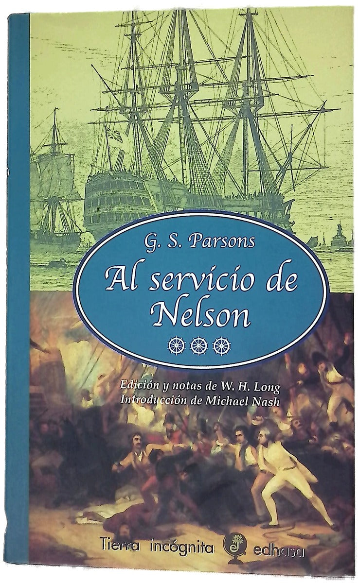 Al servicio de Nelson un relato dramático de la guerra en el mar, 1795-1810