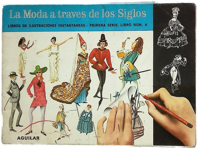La moda a través de los siglos. Libros de ilustraciones instantáneas. Primera Serie Libro Nº 4