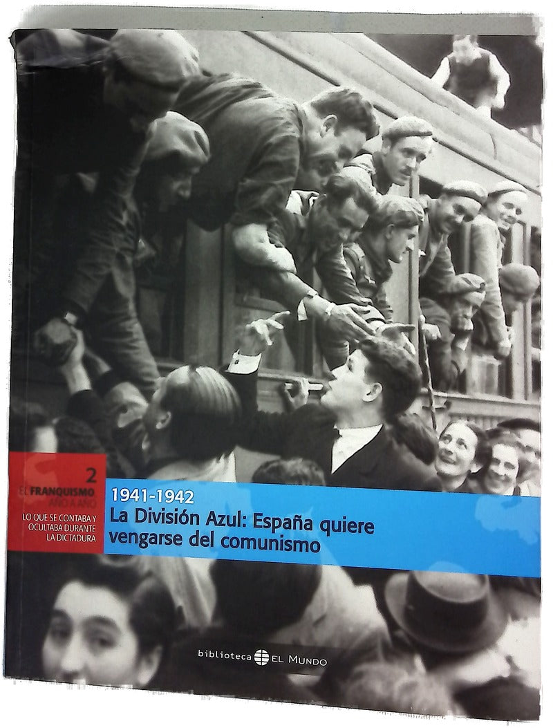La División Azul: España quiere vengarse del comunismo