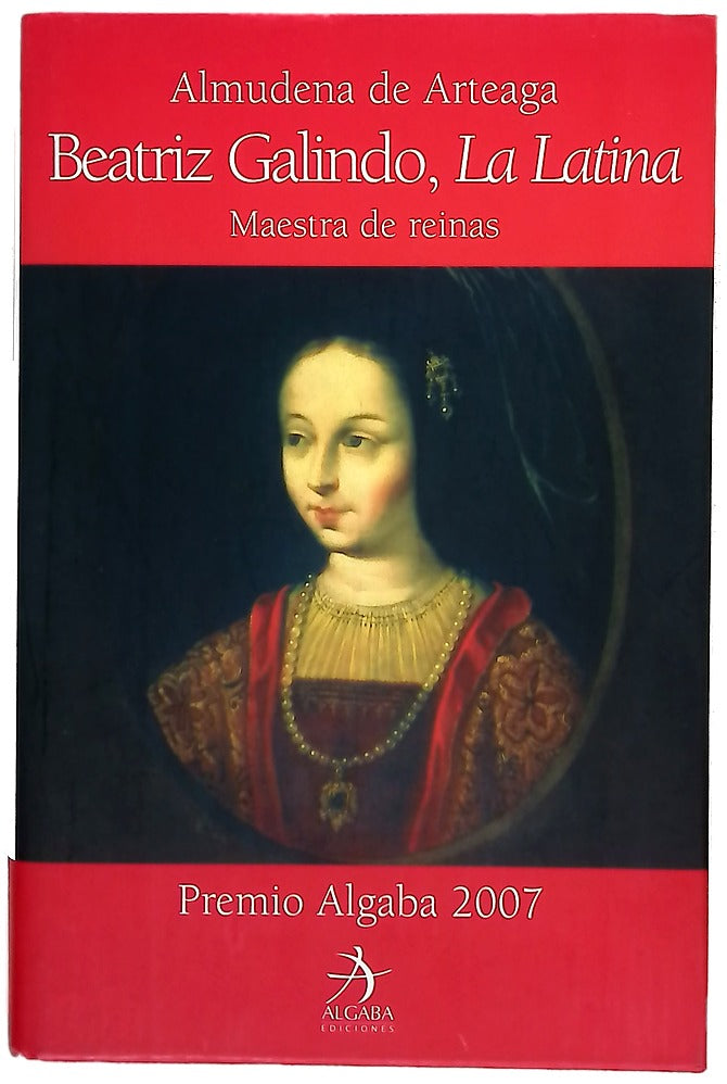 Beatriz Galindo, "La Latina" maestra de reinas