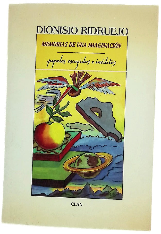 Memorias de una imaginación papeles escogidos e inéditos
