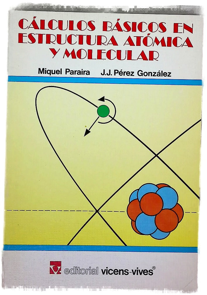Cálculos básicos en estructura atómica y molecular