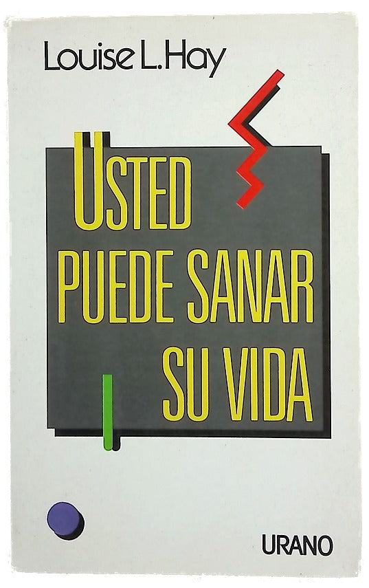 Usted puede sanar su vida