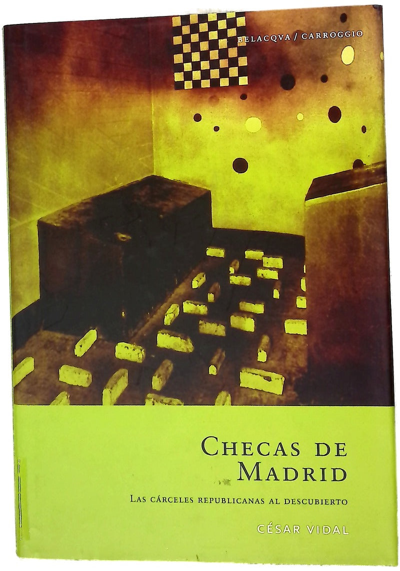 Checas de Madrid las cárceles republicanas al descubierto