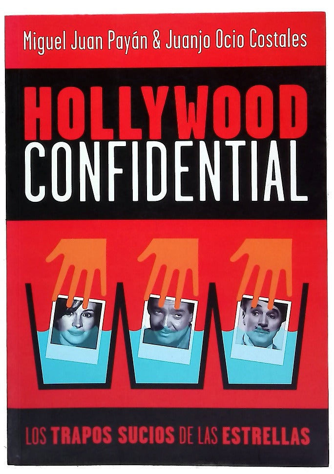 Hollywood confidential los trapos sucios de las estrellas