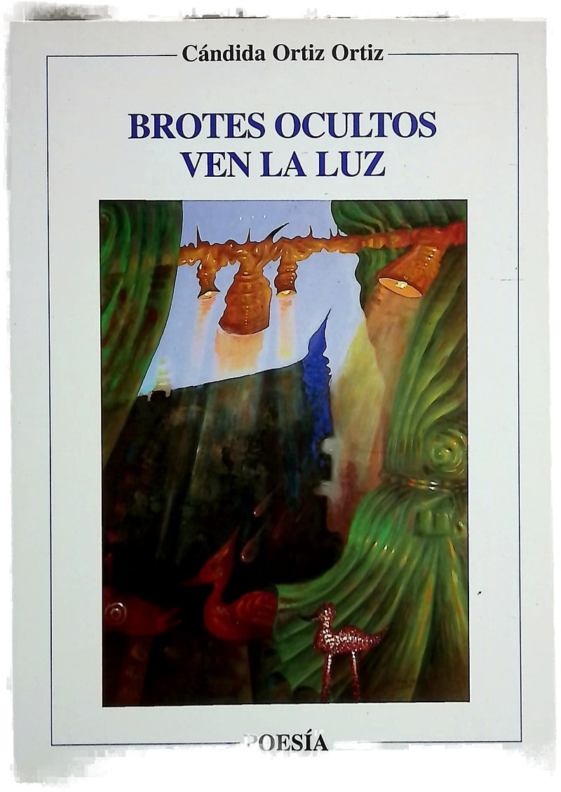 Brotes ocultos ven la luz