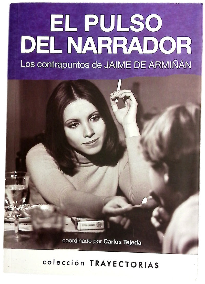El pulso del narrador los contrapuntos de Jaime de Armiñán