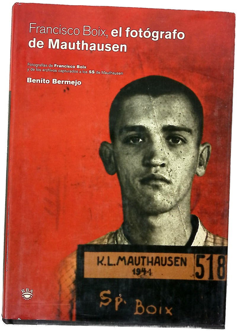 Francisco Boix, el fotógrafo de Mauthausen