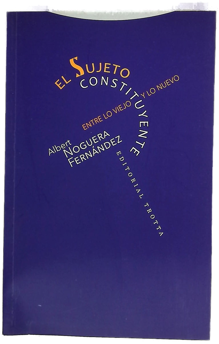 El sujeto constituyente : entre lo viejo y lo nuevo