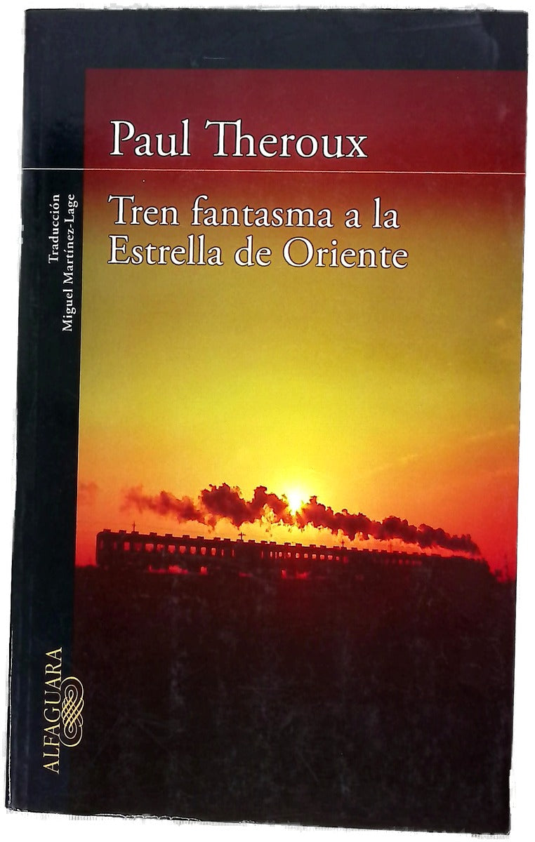 Tren fantasma a la estrella de oriente : tras las huellas de "El gran bazar del ferrocarril"