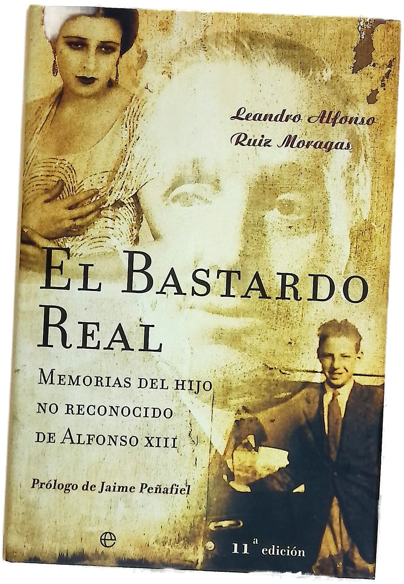 El bastardo real memorias del hijo no reconocido de Alfonso XIII