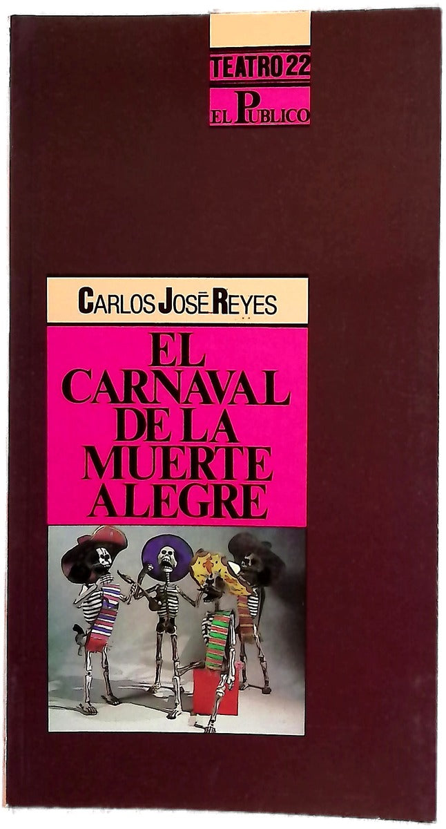 El carnaval de la muerte alegre : (periplo de Balboa y Pedrarias)