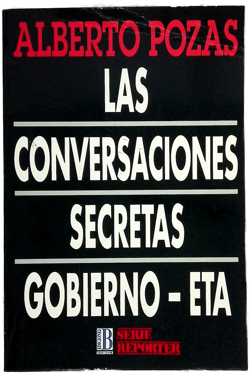 Las conversaciones secretas Gobierno-ETA