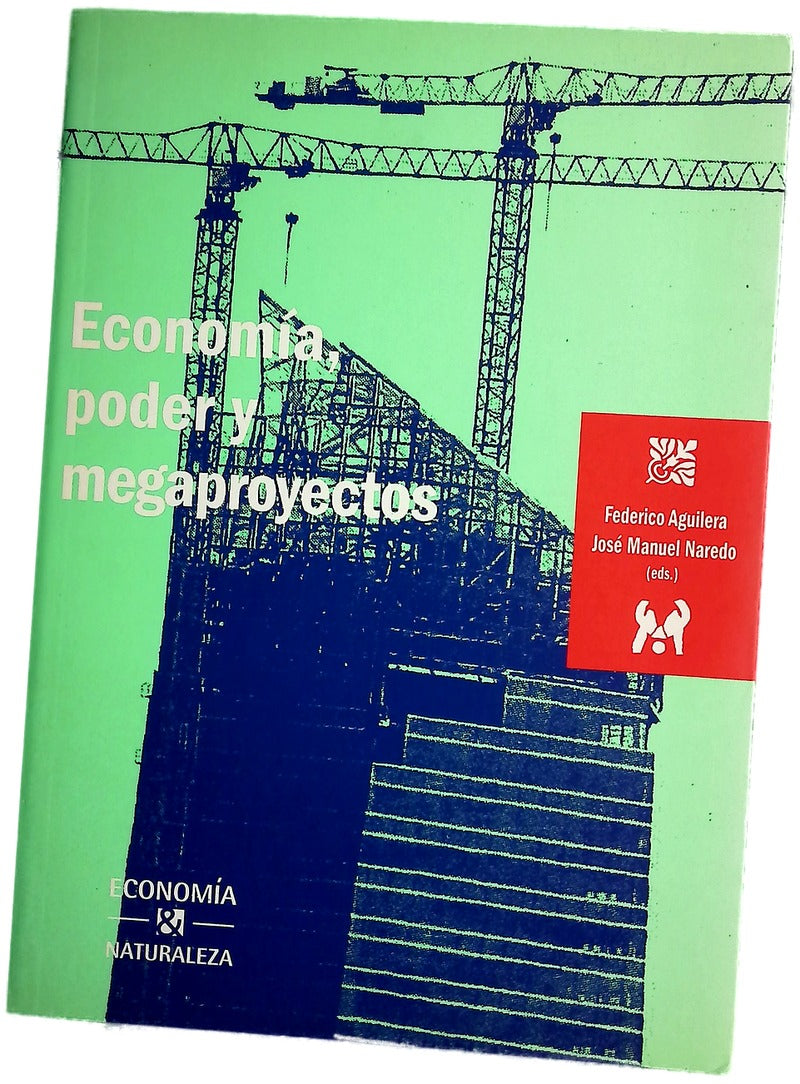 Economía, poder y megaproyectos