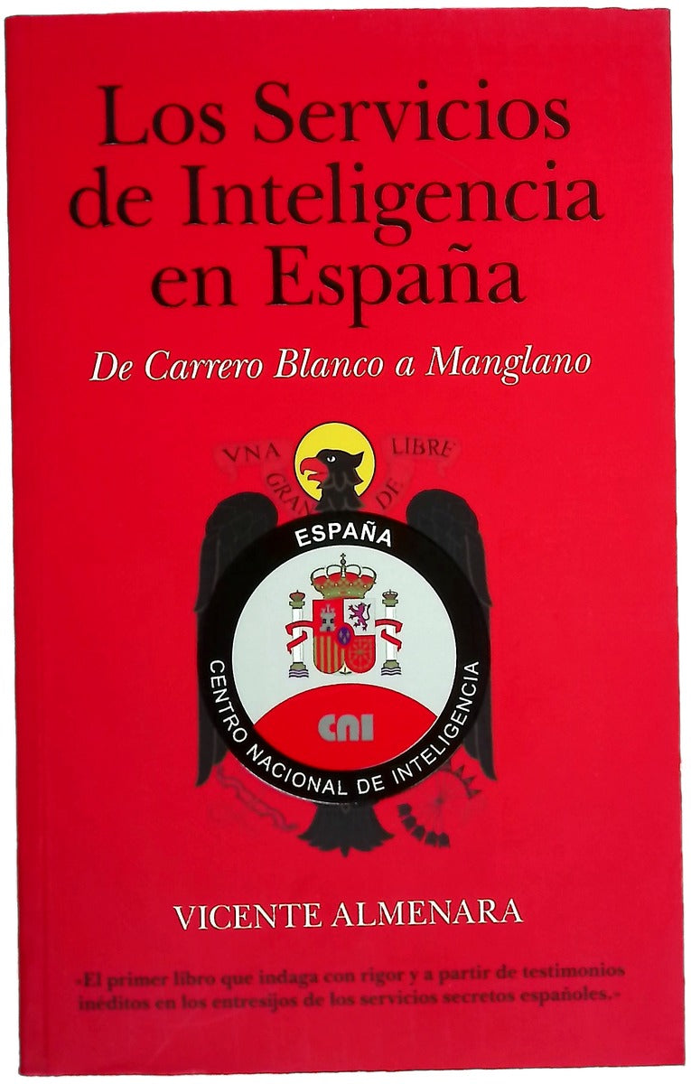 Los servicios de inteligencia en España de Carrero Blanco a Manglano