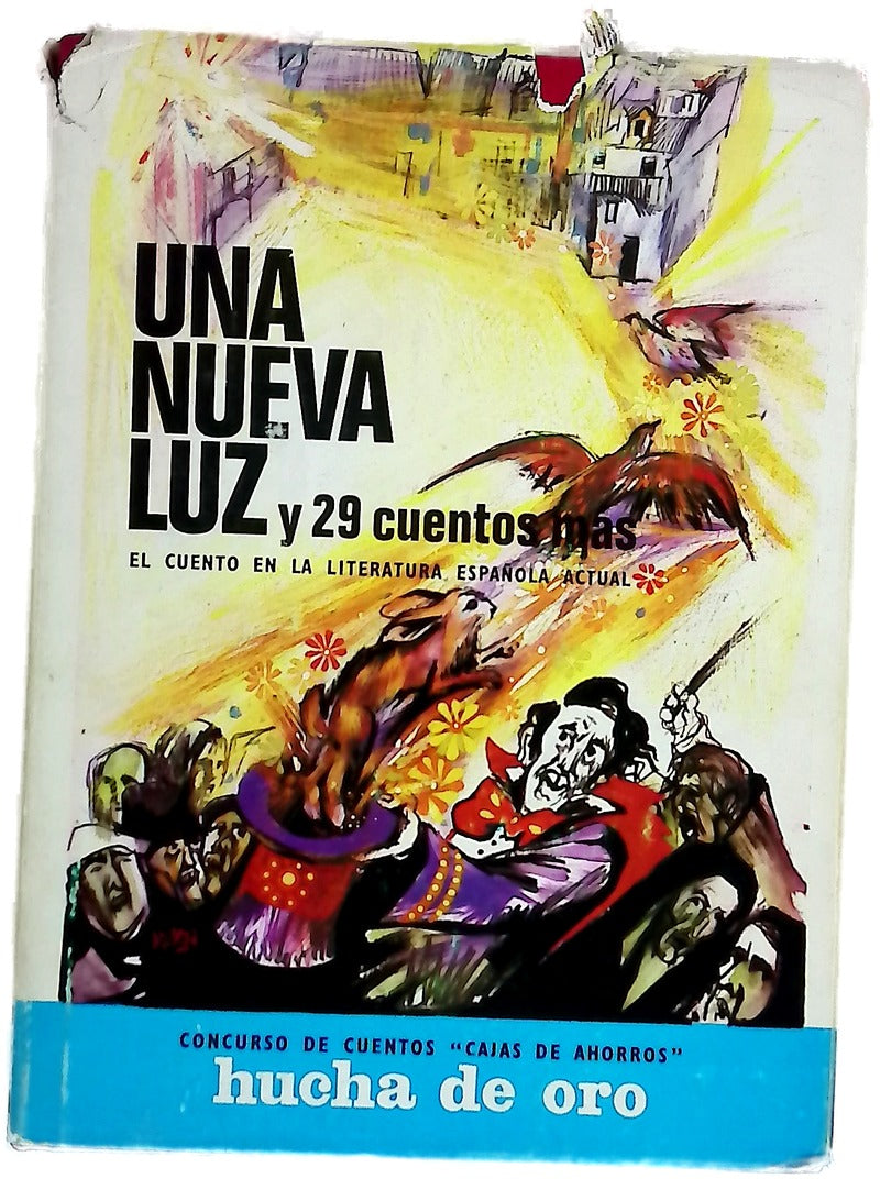 Una nueva luz y 29 premios más El cuento en la Literatura española actual.