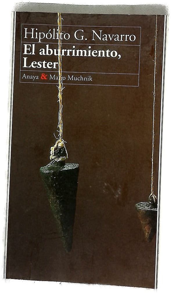 El aburrimiento, Lester