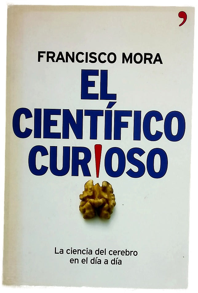 El científico curioso la ciencia del cerebro en el día a día