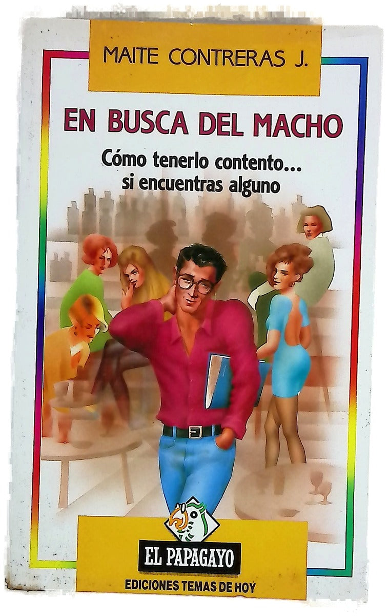 En busca del macho cómo tenerlo contento-- si encuentras alguno
