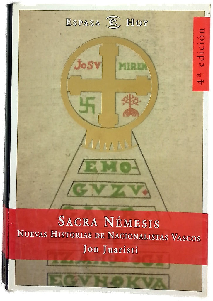 Sacra némesis nuevas historias de nacionalistas vascos