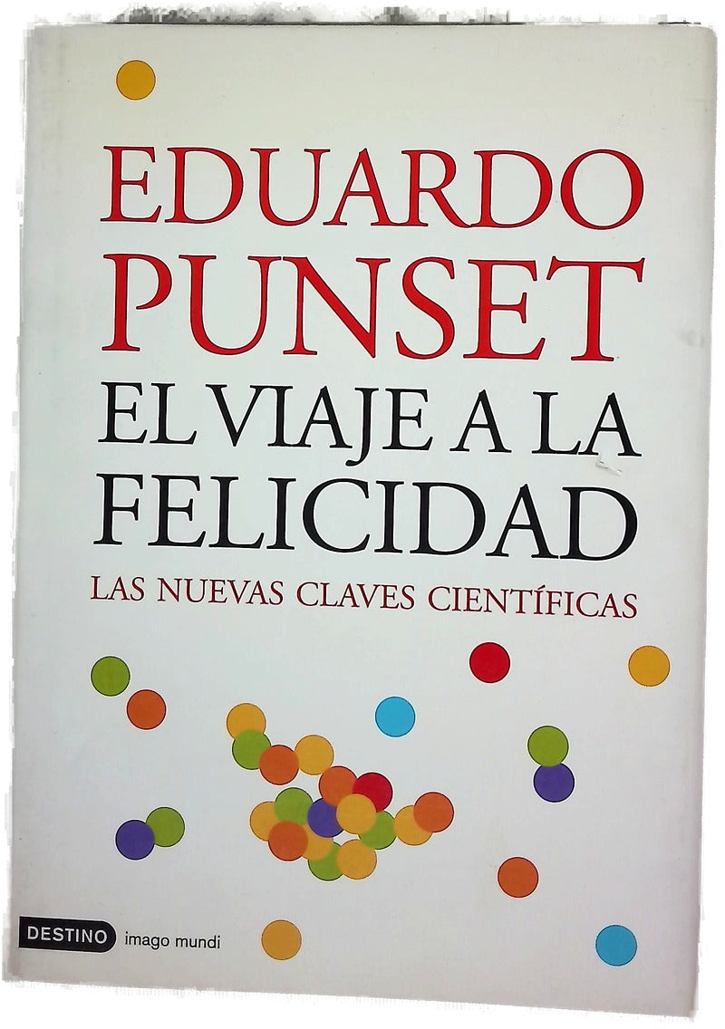 El viaje a la felicidad las nuevas claves científicas