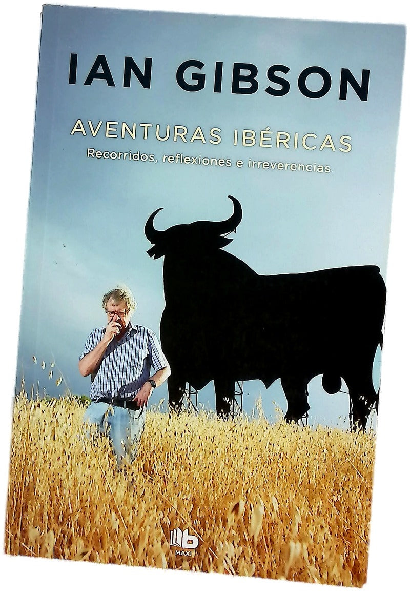 Aventuras ibéricas : recorridos, reflexiones e irreverencias