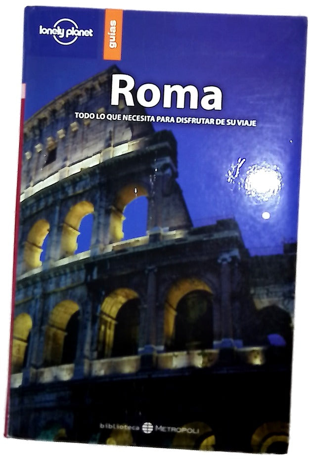 Roma : Todo lo que necesita para disfrutar de su viaje