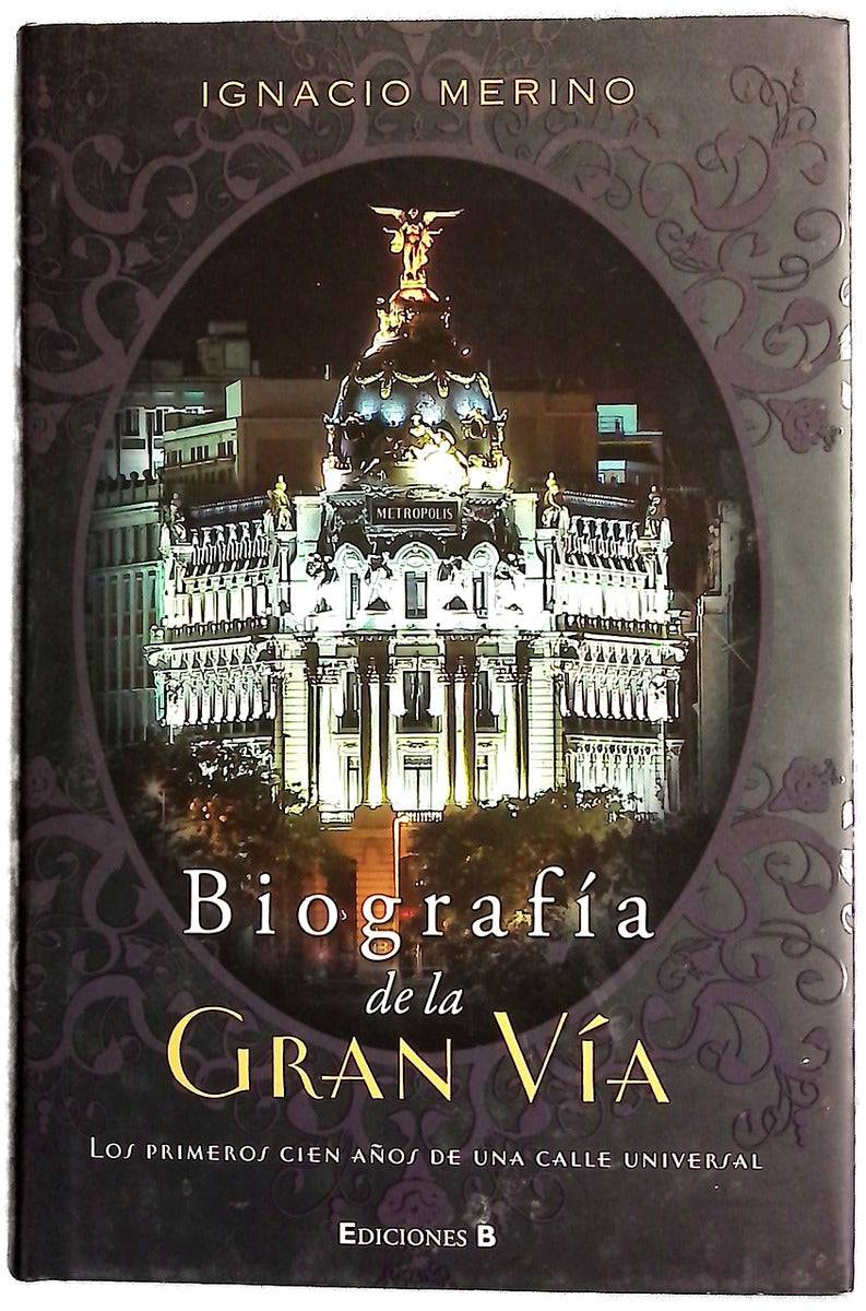 Biografía de la Gran Vía