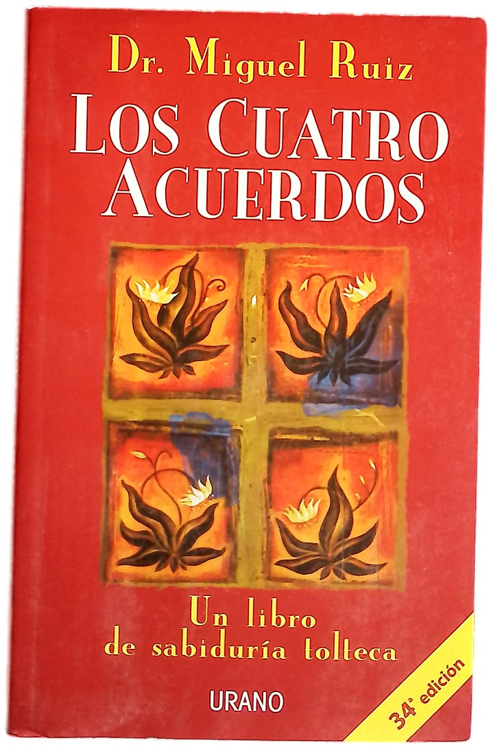 Los cuatro acuerdos : un libro de sabiduría tolteca