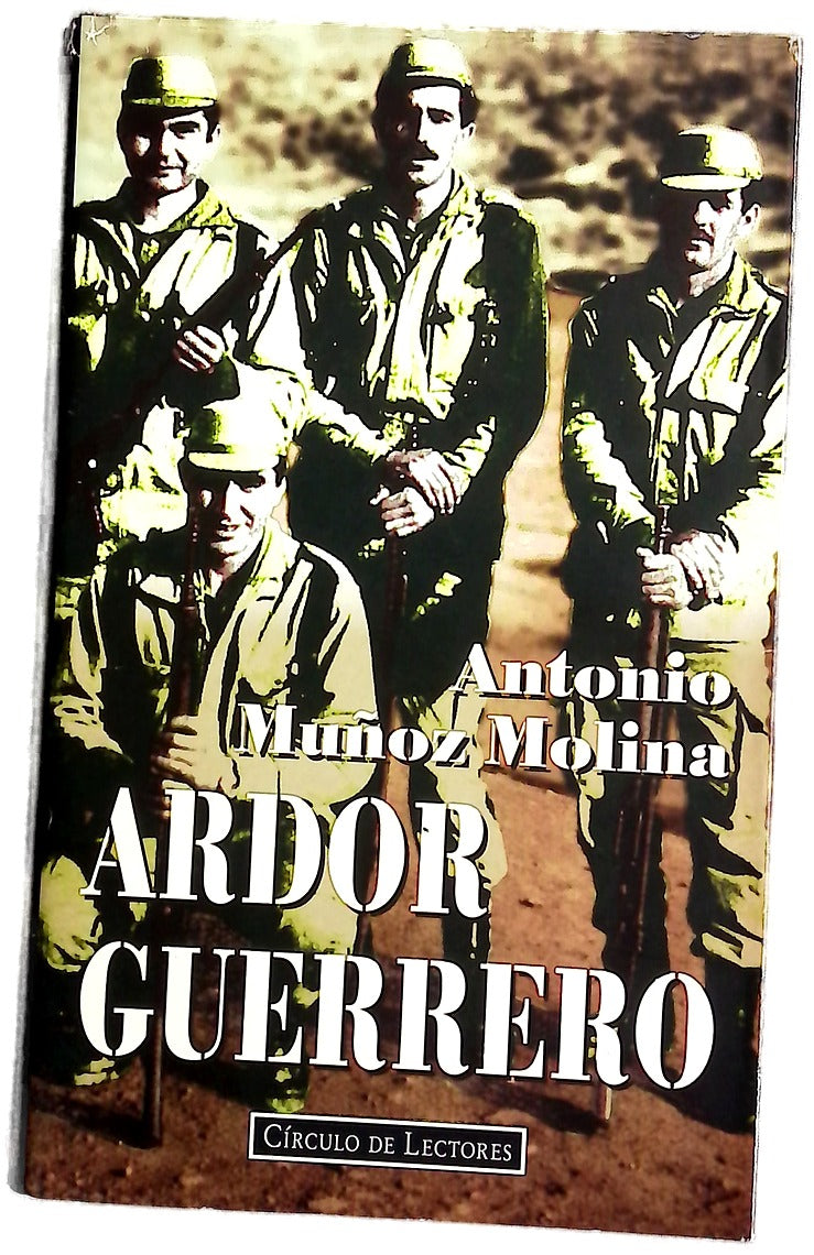 Ardor guerrero una memoria militar