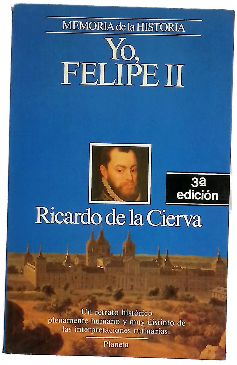 Yo, Felipe II las confesiones del Rey al doctor Francisco Terrones