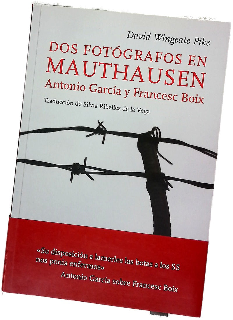 Dos fotógrafos en Mauthausen : Antonio García y Francesc Boix